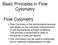 Basic Principles in Flow Cytometry. Flow Cytometry
