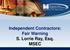 Independent Contractors: Fair Warning S. Lorrie Ray, Esq. MSEC
