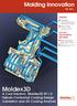 Moldex3D. Molding Innovation. A Cool Solution- Moldex3D R11.0 Debuts Conformal Cooling Design Validation and 3D Cooling Analysis INSIDER