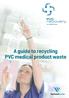 A guide to recycling PVC medical product waste