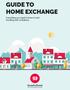 GUIDE TO HOME EXCHANGE. Everything you need to know to start traveling with confidence.