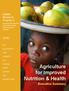 Agriculture for Improved Nutrition & Health IFPRI. Executive Summary. CGIAR Research Program 4