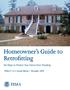 Homeowner s Guide to Retrofitting FEMA. Six Ways to Protect Your Home From Flooding. FEMA P-312, Second Edition / December 2009
