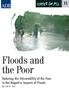 Floods and the Poor. to the Negative Impacts of Floods. By Ian B. Fox. Reducing the Vulnerability of the Poor to the Negative Impacts of Floods