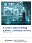 5 Steps to Implementing Business Continuity Services. By David Davis, vexpert. Brought to you by Symantec Keeping Your Applications Running