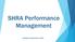 SHRA Performance Management. Updated: September 2016