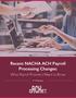 Recent NACHA ACH Payroll Processing Changes: What Payroll Providers Need to Know. A Whitepaper