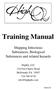 Training Manual. Shipping Infectious Substances, Biological Substances and related hazards
