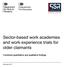 Sector-based work academies and work experience trials for older claimants