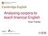 Analysing corpora to teach financial English. Evan Frendo