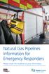 Natural Gas Pipelines Information for Emergency Responders. Please retain this booklet for your information