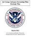 Air Cargo Advance Screening Pilot Strategic Plan March 2012