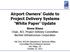 Airport Owners Guide to Project Delivery Systems White Paper Update