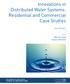 Innovations in Distributed Water Systems: Residential and Commercial Case Studies