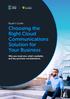 Choosing the Right Cloud Communications Solution for Your Business Why you need one, what's available, and key purchase considerations