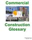 COMMERCIAL CONSTRUCTION GLOSSARY