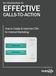 An Introduction to EFFECTIVE CALLS-TO-ACTION. How to Create & Optimize CTAs for Internet Marketing. A publication of
