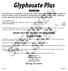 Glyphosate Plus. See label booklet for Additional Precautionary Statements and Directions for Use. Manufactured For: