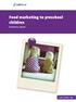 Food marketing to preschool children. Summary report