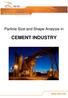 Particle Size and Shape Analysis in CEMENT INDUSTRY.