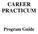 CAREER PRACTICUM. Program Guide