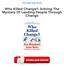 [PDF] Who Killed Change?: Solving The Mystery Of Leading People Through Change