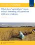 GLOBALVIEWS. What does agriculture mean today? Assessing old questions with new evidence. no. 1 MAR John W. McArthur