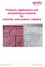 Products, applications and processing procedures for concrete- and ceramic- industry