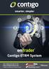 smarter. simpler Contigo ETRM System Call +44(0) Contigo is a business unit of Trayport Limited