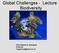 Global Challenges - Lecture Biodiversity. Felix Eigenbrod, Biological Sciences