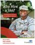 Why Hire. a Vet? The Business Case for Hiring Military Veterans BUILDING INCLUSIVE ORGANIZATIONS