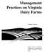 Management Practices on Virginia Dairy Farms Gordon E. Groover