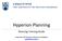 Hyperion Planning. Planning Training Guide. Prepared By: UBC Management Reporting and Budgeting