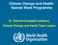 Climate Change and Health: Nairobi Work Programme. Dr. Diarmid Campbell-Lendrum, Climate Change and Health Team Leader