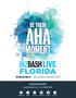 AHA MOMENT BE THEIR WEDNESDAY, MAY 16 FORT LAUDERDALE CONVENTION CENTER BIZBASH.COM/EXPOFL. or call