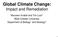 Global Climate Change: Impact and Remediation. Maureen Knabb 1 and Tim Lutz 2 West Chester University Department of Biology 1 and Geology 2