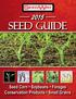 SEED GUIDE. Seed Corn Soybeans Forages Conservation Products Small Grains