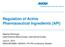 Regulation of Active Pharmaceutical Ingredients (API)