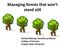 Managing forests that won t stand still. Richard Waring, emeritus professor College of Forestry Oregon State University