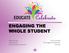 ENGAGING THE WHOLE STUDENT. Globe Education Network