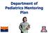Department of Pediatrics Mentoring Plan