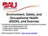 Environment, Safety, and Occupational Health (ESOH), and Exercise