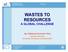 WASTES TO RESOURCES A GLOBAL CHALLENGE
