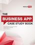 THE BUSINESS APP CASE STUDY BOOK. Stories behind some of the most successful business apps ever developed Edited by Regalix, Inc.
