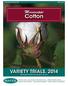 Cotton VARIETY TRIALS, Mississippi MISSISSIPPI S OFFICIAL VARIETY TRIALS. Information Bulletin 495 March 2015 GEORGE M.