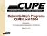 Return to Work Programs CUPE Local 1004
