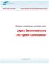 Legacy Decommissioning and System Consolidation