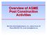 Overview of ASME Post Construction Activities