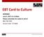 EBT Card to Culture. WEBINAR June 9, 2017 at 11:00am Please remember for audio to call in! Access Code: