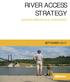 RIVER ACCESS STRATEGY GUIDING PRINCIPLES & STRATEGIES